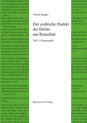 Ulrich Seeger, Der arabische Dialekt der D&ouml;rfer um Ramallah - Tl.3: Grammatik